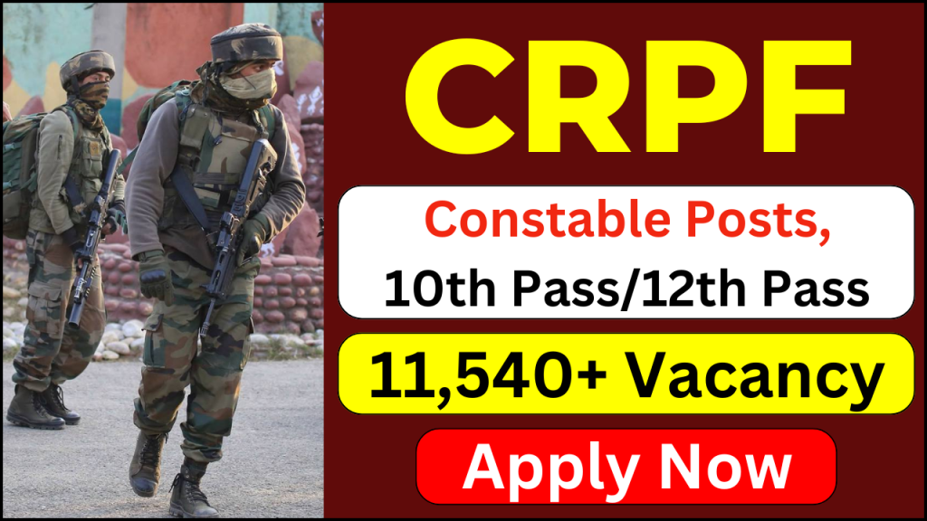 CRPF Constable Recruitment 2025, Apply Online for 11,541 Vacancies