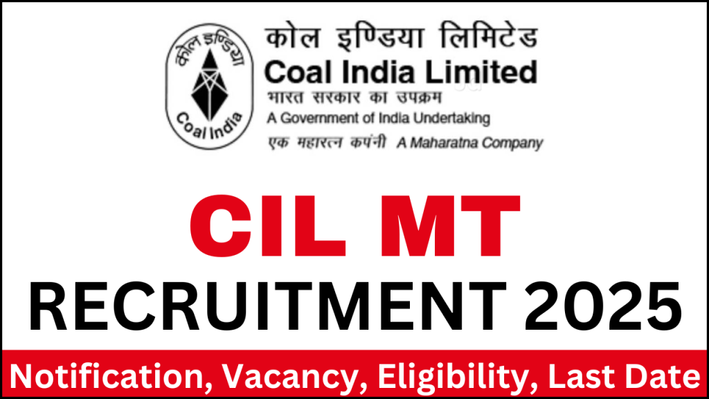 CIL MT Recruitment 2025, 434 Positions Open Across Various Specializations