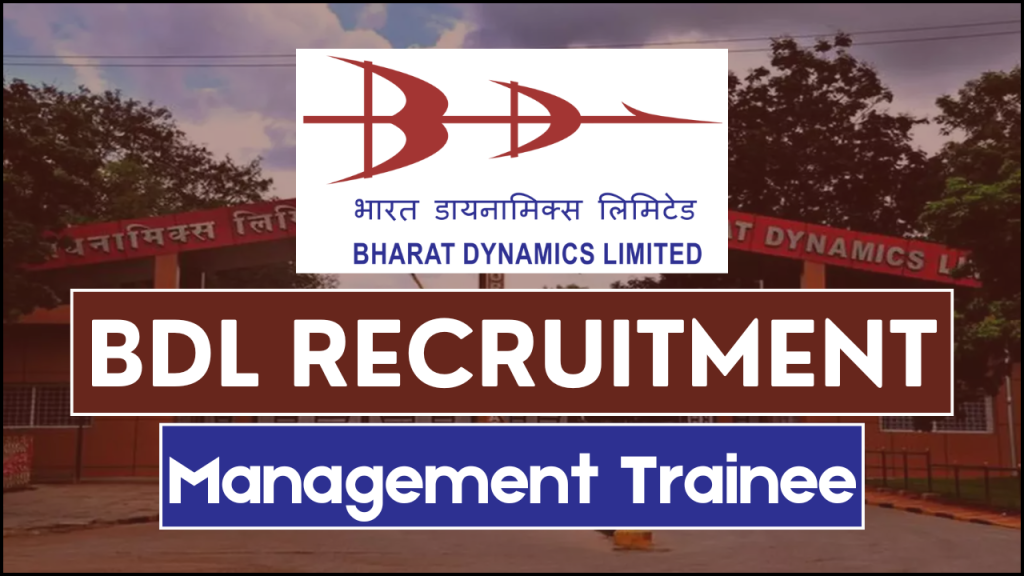 BDL Recruitment 2025, Management Trainee Posts, Check Eligibility and Selection Process