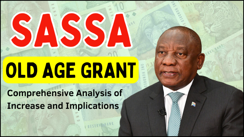 SASSA Old Age Grant Increases 2025, Comprehensive Analysis of Increase and Implications