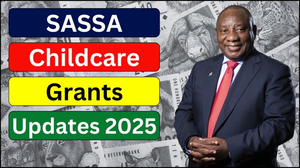 SASSA Childcare Grants Updates 2025, Payment Schedules and Eligibility Criteria