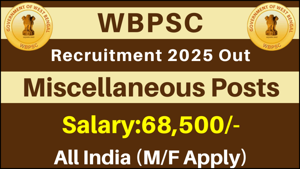 WBPSC Miscellaneous Recruitment 2025, Check Eligibility, Key Details