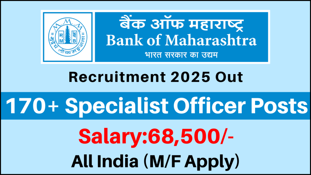 Bank of Maharashtra Recruitment 2025, 170+ SO Posts and Check Eligibility