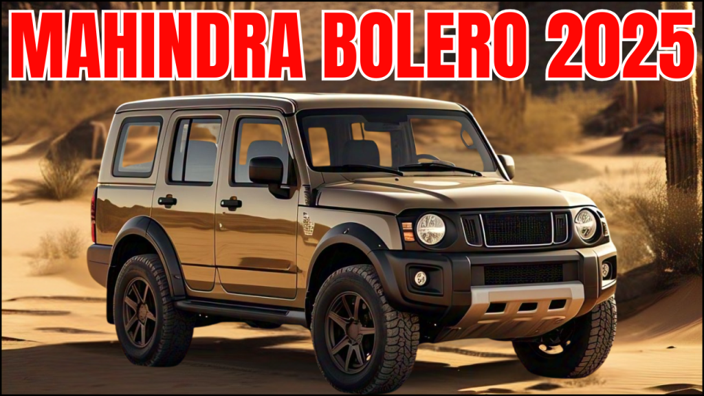 New Mahindra Bolero 2025,A Smart, Sustainable, and Rugged SUV