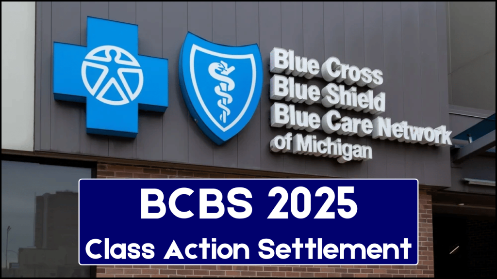 BCBS Class Action Settlement 2025, Check Key Deadlines and Checklist for Claims Submission