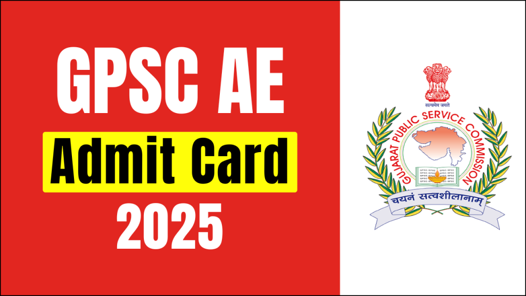 GPSC AE Admit Card 2025